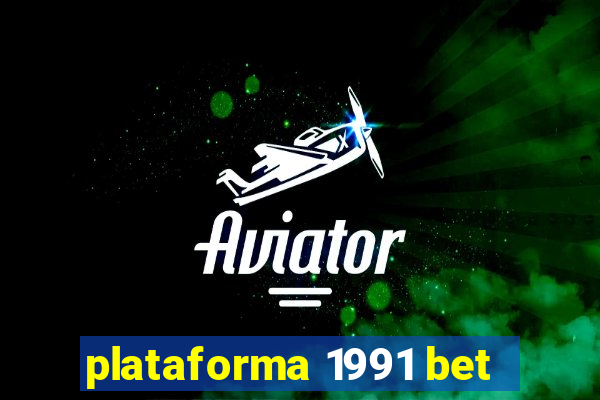 plataforma 1991 bet